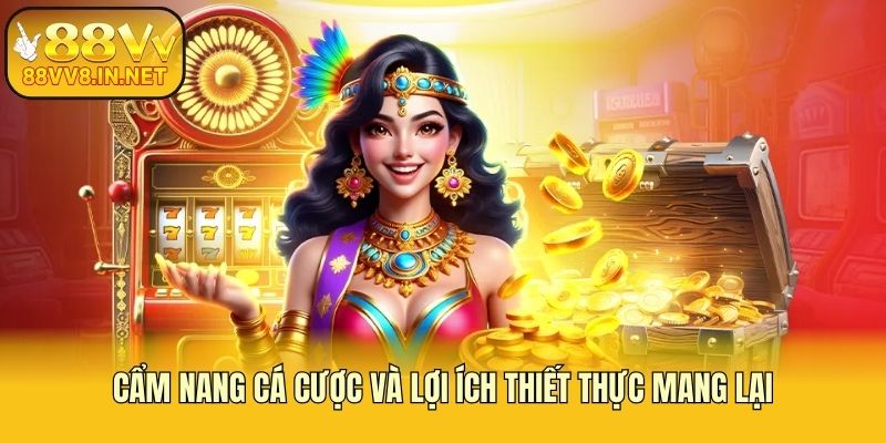 Cẩm nang cá cược và lợi ích thiết thực mang lại