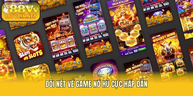 Đôi nét về game nổ hũ cực hấp dẫn