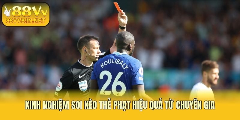 Kinh nghiệm soi kèo thẻ phạt hiệu quả từ chuyên gia