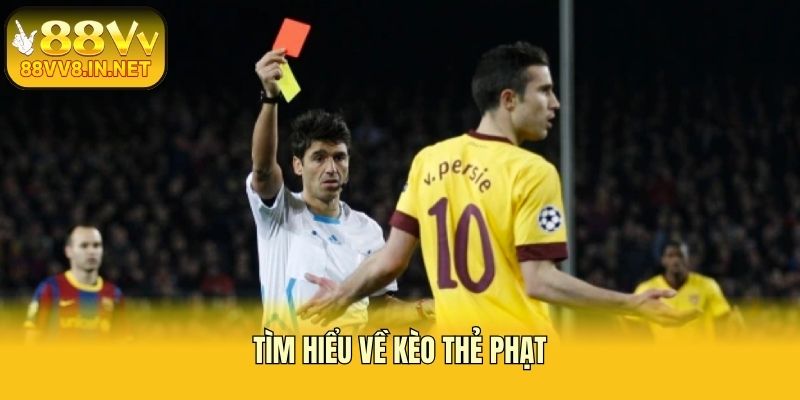 Tìm hiểu về kèo thẻ phạt